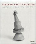 Deecke, Thomas & Peter Friese & Hans-Jürgen Heinrichs & Richard Milazzo - Abraham David Christian: Die Sprache des Menschen / The Language of Man: