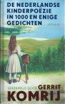 Komrij, Gerrit [samensteller] - Nederlandse kinderpoezie in 1000 en enige gedichten