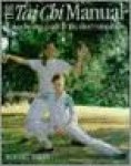 Parry, Robert - The Tai Chi Manual   A step - by - step guide to health tand relaxion