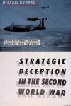 Howard, Michael Eliot - Strategic Deception in the Second World War: British Intelligence Operation against the German High Command