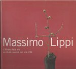 Barzel, Amnon e.a. - Massimo Lippi - L'Albero della Vita Sculture e Poesie per una Citta