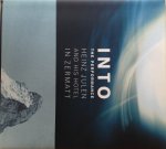 Strasser, Cornelia - Into the Performance. Heinz Julen and his Hotel in Zermatt.