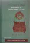 Lewis A. Lawson - A Gorgon's Mask The Mother in Thomas Mann's Fiction