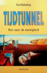 Meckelburg, Ernst - Tijdtunnel. Reis naar de eeuwigheid Meckelburg, Ernst - Tijdtunnel. Reis naar de eeuwigheid