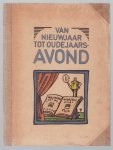 Felix Timmermans - Van Nieuwjaar tot Oudejaarsavond gelegenheidsrijmpjes Felix Timmermans - Van Nieuwjaar tot Oudejaarsavond gelegenheidsrijmpjes