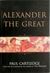 Paul Cartledge 23939 - Alexander the Great The Hunt for a New Past