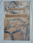 deSombreff, Paul - Onsterfelijk