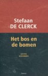 Clerck, Stefaan de - Het bos en de bomen - justitie hervormen