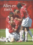 brinkman, Theo en Ramler,Ruud - Alles en niets -  het seizoen 2006 - 2007 -Het jaar van AZ