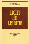 Holland, Ds. C.B. - Licht en Leiding