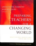 Darling-Hammond, Linda / Bransford, John - Preparing Teachers for a Changing World. What Teachers Should Learn and Be Able to Do
