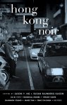 Jason Y. Ng [Ed.], Susan Blumberg-Kason [Ed.] - Hong Kong Noir