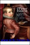 B. Noldus, J. Roding (eds.); - Pieter Isaacsz (1569-1625). Court Painter, Art Dealer and Spy,