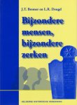 Bremer, J.T. en L.R. Deugd - Bijzondere Mensen, Bijzondere Zerken, 194 pag. paperback, gave staat