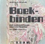 Aldren A. Watson - Boekbinden. Een ambachtelijk instructieboek