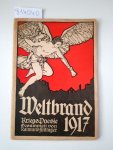 Fürlinger, Raimund: - Weltbrand 1917. Kriegs-Poesie gesammelt von Raimund Fürlinger