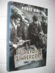 Vial, Pierre - Le Bataille du Vercors. 1943-1944.