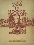 Cleerdin, Vincent (samensteller) - Zóó is Noord-Brabant - Bijdragen tot de kennis van deze provincie - Haar economische beteekenis, haar uiterlijk en haar geschiedenis