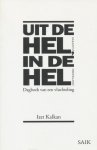 Kalkan, Izet - Uit de hel, in de hel. Dagboek van een vluchteling. Sarajevo - Nederland