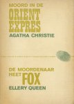 Christie, Agatha en Queen, Ellery - Moord in de Orient Express/De moordenaar heet Fox