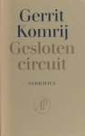 Komrij, Gerrit. - Gesloten circuit. Komrij, Gerrit. - Gesloten circuit.