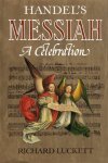 Luckett, Richard - Handel's Messiah : A Celebration.