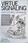 Scalzi, John - Virtue Signaling and Other Heresies: Selected Writings from Whatever 2013-2018