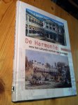 Minderhoud, JM - De Harmonie - eens het culturele centrum van Groningen