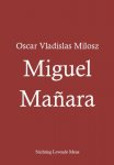 Oscar Vladislas Milosz 220254 - Miguel Manara mysterie in zes taferelen