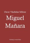 Oscar Vladislas Milosz 220254 - Miguel Manara mysterie in zes taferelen
