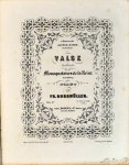 Burgmüller, Frédéric: - Valse brillante sur les Mousquetaires de la Reine de F. Halévy pour piano