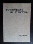 Arnken, Ing.R.A. - De Ontwikkeling van het Vliegtuig en Indeeling van Vliegtuigtypen