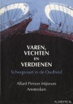 Diverse auteurs - Varen, vechten en verdienen: scheepvaart in de Oudheid
