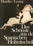 Handler/Lessing - Das schonste aus der Spanischen Hofreitschule