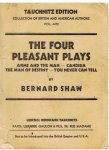 Shaw, Bernard - The four pleasant plays - Arms and the man - Candida - The man of destiny - You never can tell