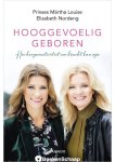 Elisabeth Nordeng,Martha Louise - Hooggevoelig geboren