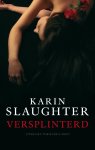 Karin Slaughter, N.v.t. - Versplinterd