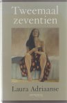 Laura Adriaanse - Tweemaal zeventien