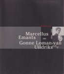 Emants, Marcellus & Nop Maas (bez.) - 'Het is me niet mogelijk een mening juist te vinden, omdat ze aangenaam is.' Brieven van Marcellus Emants aan Gonne Loman-van Uidriks 1904-1909