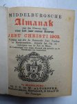 No author. - Middelburgsche almanak, naar den nieuwen stijl, voor het jaar onzes Heeren Jesu Christi 1903. Voorzien met alle de Zeeuwsche jaar- paarden- en beestenmarkten, alsmede het op- en ondergaan van de zon en maan. No author. - Middelburgsche almanak, naar den nieuwen stijl, voor het jaar onzes Heeren Jesu Christi 1903. Voorzien met alle de Zeeuwsche jaar- paarden- en beestenmarkten, alsmede het op- en ondergaan van de zon en maan.