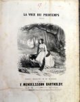 Mendelssohn, Felix: - La voix du printemps. Mélodie. Paroles françaises de Mr. Bélanger