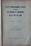 Poncelet, E.  Fairon, E. - Listes chronologiques d'actes concernant les Métiers et Confréries de la Cité de Liège, t. 2, Métiers de 17 à 32 de la liste traditionnelle, Soyeurs à Orfèvres