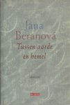Beranová, Jana. - Tussen aarde en hemel. Beranová, Jana. - Tussen aarde en hemel.