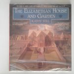 Still, Kathy - The Elizabethan House and Garden ; An easy-to-make cardboard model of a manor house with pull-out book Still, Kathy - The Elizabethan House and Garden ; An easy-to-make cardboard model of a manor house with pull-out book