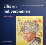 Jelle Jolles - Ellis en het verbreinen over hersenen, gedrag en educatie