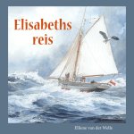 Welle, Elliene van der - Welle, Elliene van der-Elisabeths reis (nieuw) Welle, Elliene van der - Welle, Elliene van der-Elisabeths reis (nieuw)