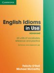 Felicity O'Dell - English Idioms in Use Advanced