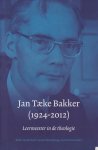 Kooi, Akke van der et al (red.) - Jan Taeke Bakker (1924-2012): Leermeester in de theologie