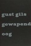Gils, Gust. - Gewapend oog. Gils, Gust. - Gewapend oog.
