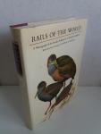 Ripley, S. Dillon, J. Fenwick Lansdowne - Rails of the World: A Monograph of the Family Rallidae, with Forty-One Paintings by J. Fenwick Lansdowne